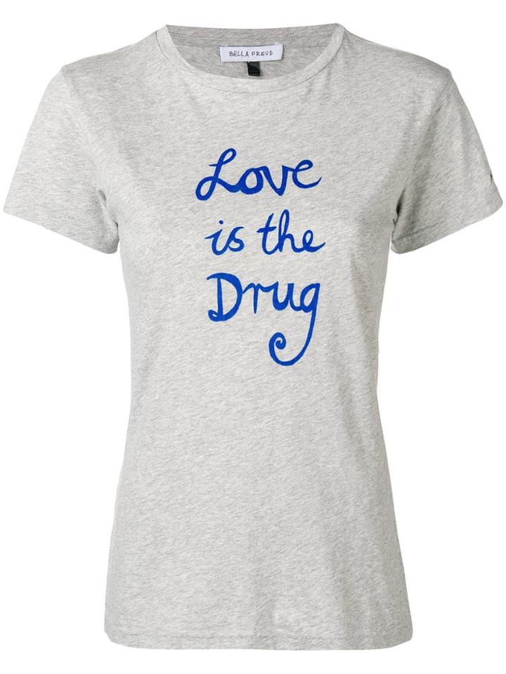 Bella Freud Love Is The Drug T-shirt - Grey