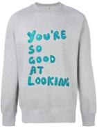 Tom Polo 'you're So Good At Looking' Sweatshirt