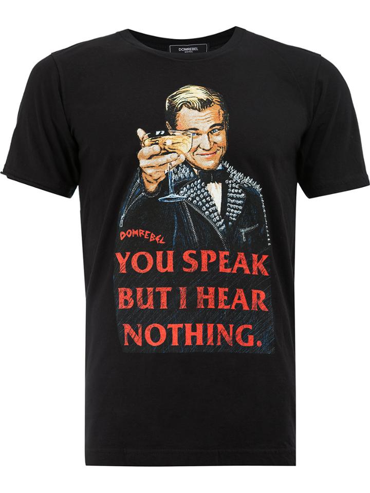 Dom Rebel You Speak But I Hear Nothing T-shirt - Black