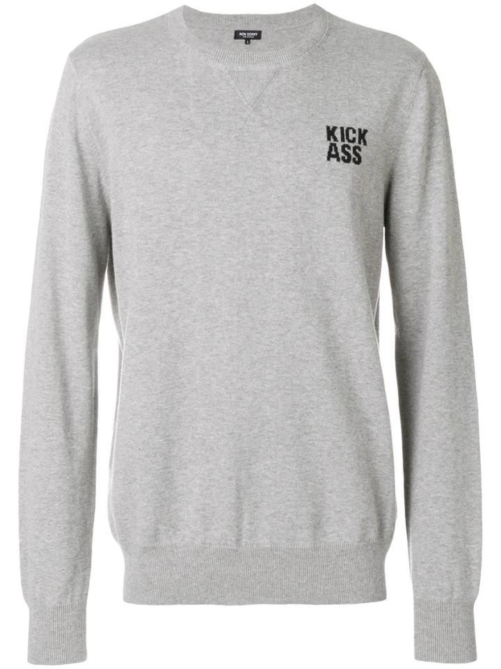 Ron Dorff Kick Ass Slogan Sweatshirt - Grey