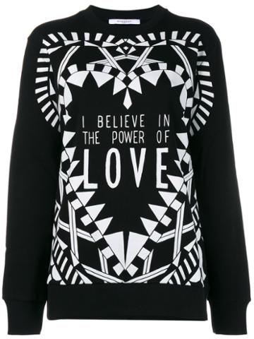 Givenchy I Believe In The Power Of Love Sweatshirt