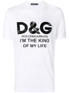 Dolce & Gabbana 'i'm The King Of My Life' T-shirt - White