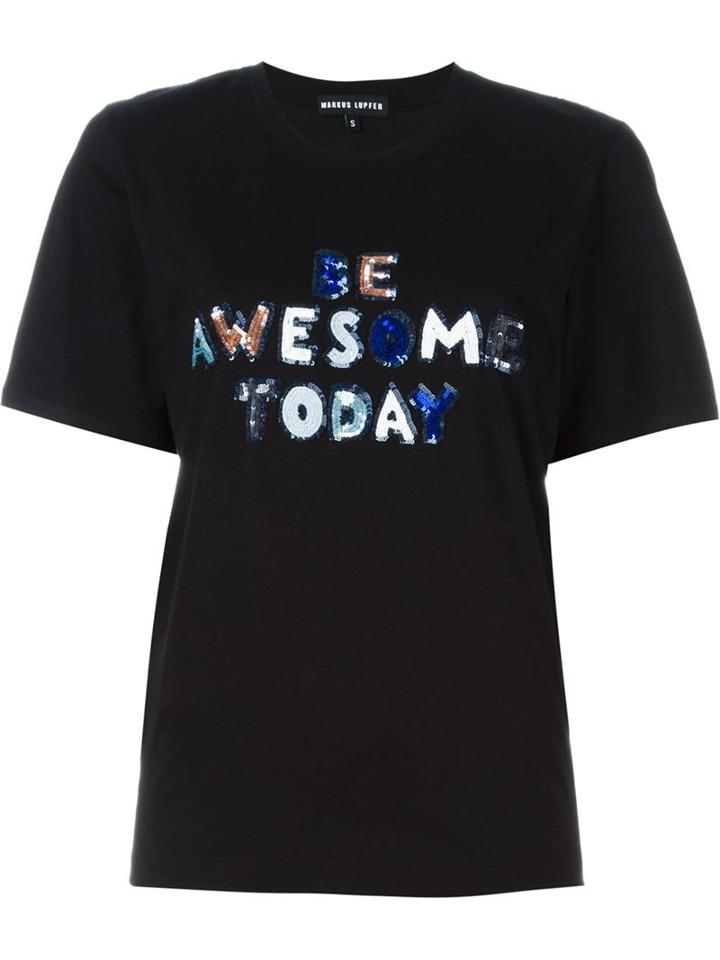 Markus Lupfer 'be Awesome Today' T-shirt