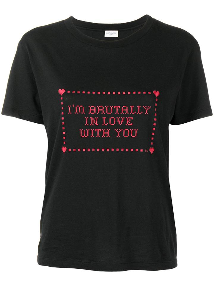 Saint Laurent I'm Brutally In Love With You Print T-shirt - Black
