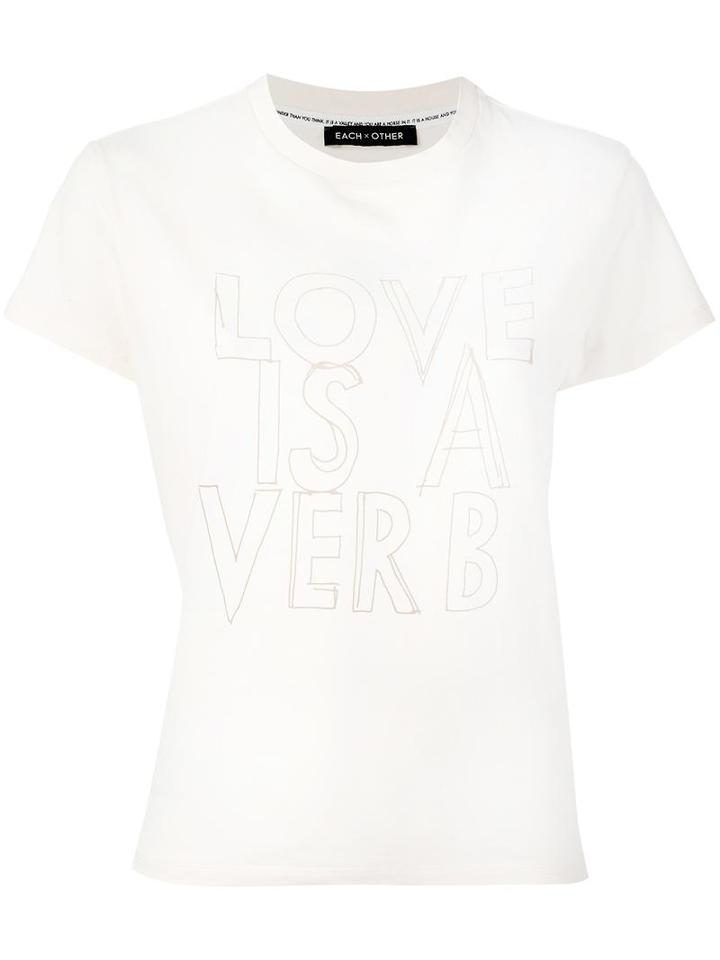 Each X Other 'love Is A Verb' T-shirt, Women's, Size: Medium, White, Cotton