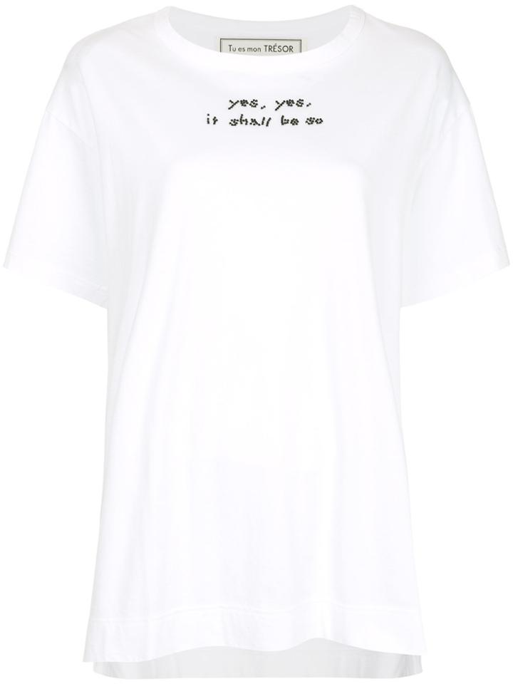Tu Es Mon Trésor Yes, Yes It Shall Be T-shirt - White