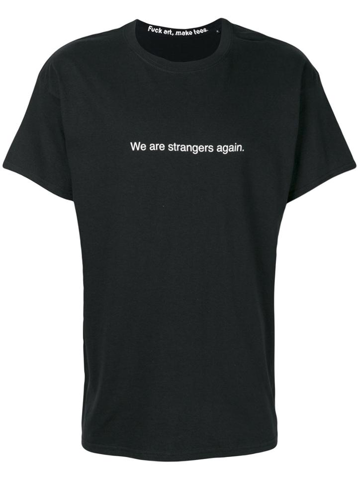 F.a.m.t. We Are Strangers Again' Black Tee