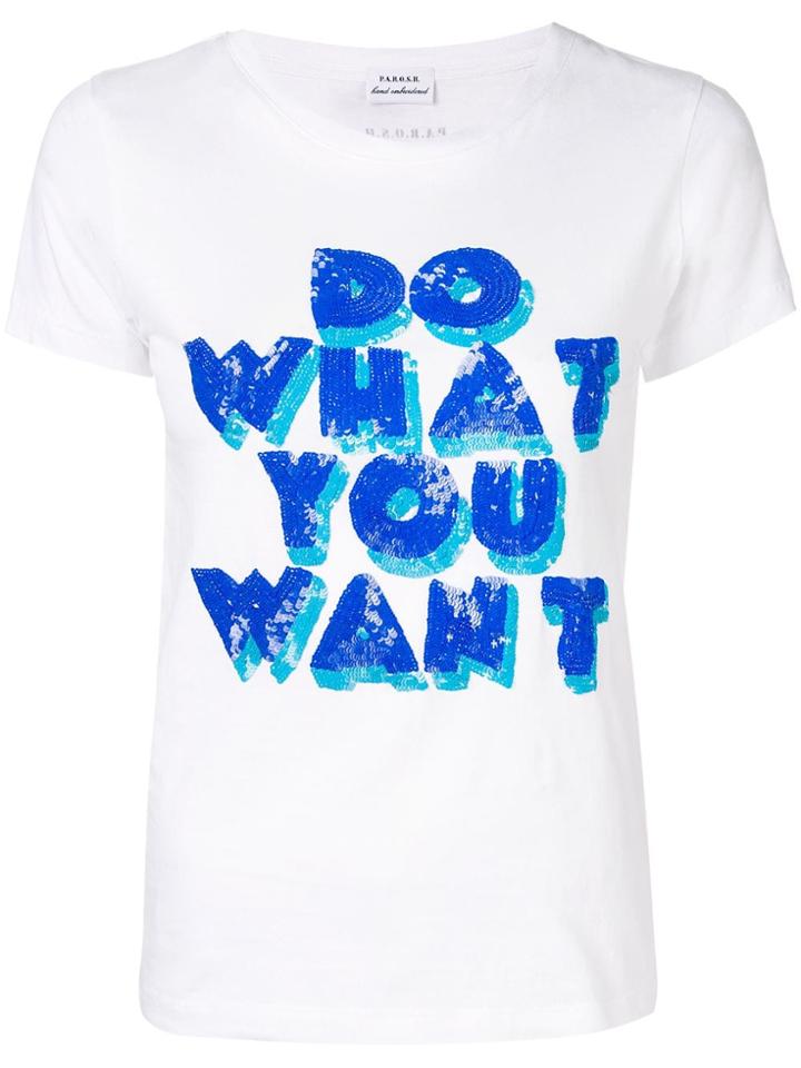 P.a.r.o.s.h. Do What You Want T-shirt - White