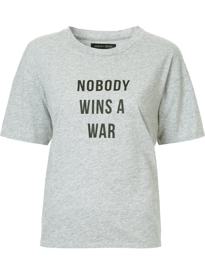 Nobody Denim Nobody Wins A War T-shirt - Grey