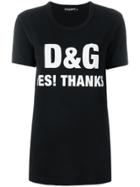 Dolce & Gabbana D & G Yes Thanks T-shirt - Black