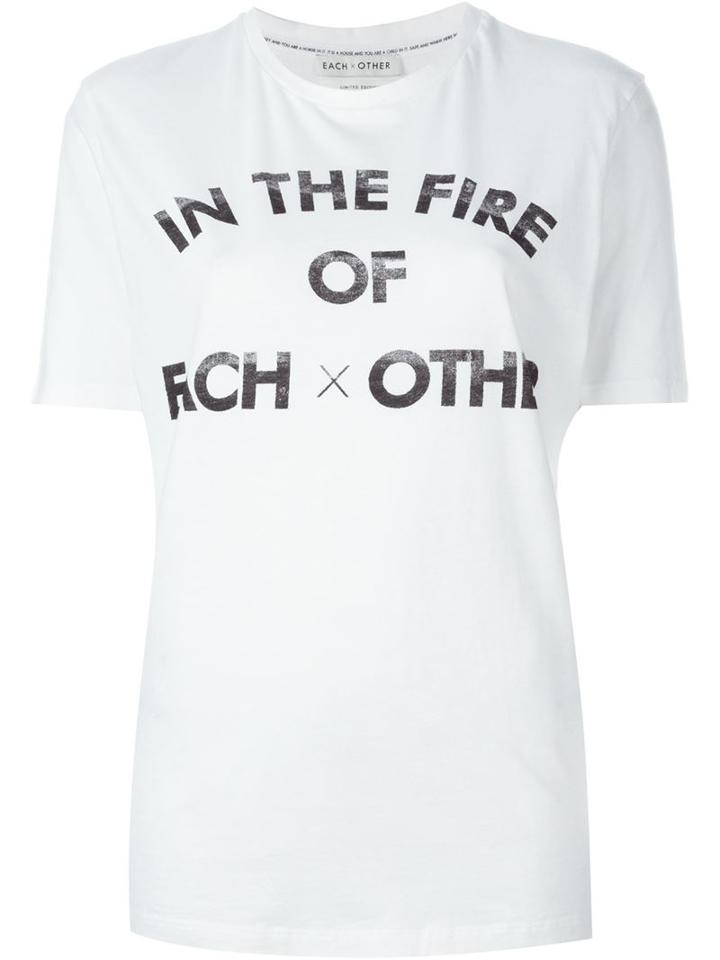 Each X Other In The Fire Of Print T-shirt