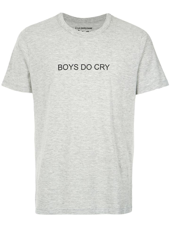 À La Garçonne Boys Do Cry T-shirt - Grey