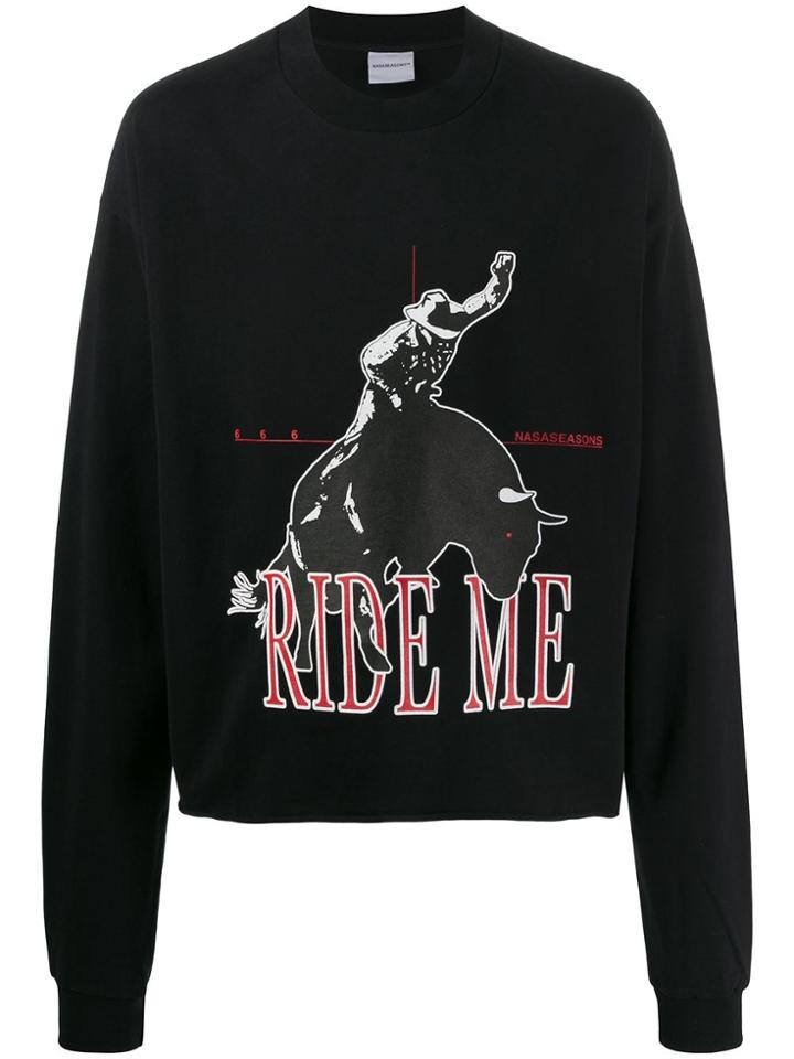 Nasaseasons 'ride Me' Print Sweatshirt - Black