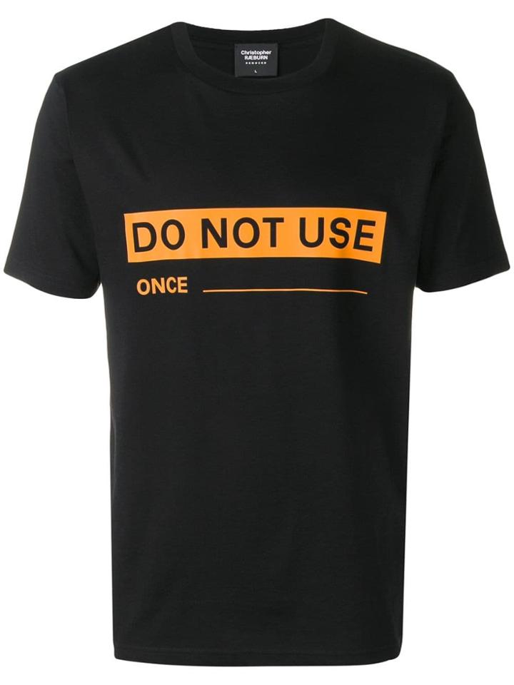 Christopher Raeburn Do Not Use Once T-shirt - Black