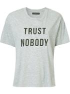 Nobody Denim Trust Nobody Slogan T-shirt - Grey