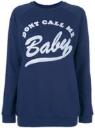 Zoe Karssen Don't Call Me Baby Sweatshirt - Blue