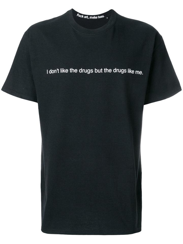 F.a.m.t. I Don't Like The Drugs T-shirt - Black