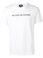 Dust 'we Have No Fathers' T-shirt - White