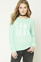 Forever21 Cant Deal Graphic Sweater