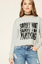 Forever21 Sorry Not Sorry Sweatshirt