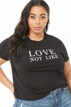 Forever21 Plus Size Love Not Like Graphic Tee