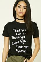 Forever21 Thank You Goodbye Tee