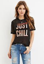 Forever21 Just Chill Graphic Top