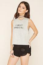 Forever21 Women's  I Don't Morning Crop Top