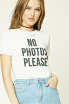 Forever21 No Photos Please Graphic Tee