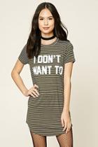 Forever21 I Dont Want To T-shirt Dress