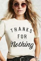 Forever21 Thanks For Nothing Tee