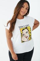 Forever21 Plus Size Dont Cry Graphic Tee