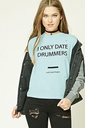 Forever21 I Only Date Drummers Tee