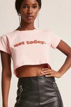 Forever21 Style Club Not Today Cropped Tee