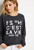 Forever21 Cest La Vie Sweatshirt