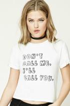 Forever21 Dont Call Me Ill Call You Tee