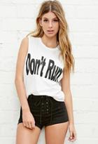 Forever21 Brashy Don't Run Muscle Tee