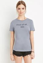 Forever21 First Of All Tee