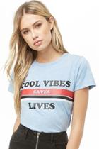 Forever21 Cool Vibes Saves Lives Graphic Tee