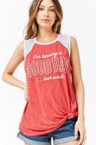 Forever21 I'm Having A Good Day Muscle Tee