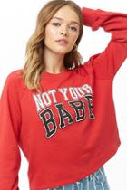 Forever21 Not Your Babe Graphic Sweatshirt