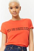 Forever21 Only The Strong Survive Graphic Tee