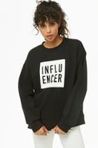 Forever21 Influencer Graphic Sweatshirt