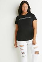 Forever21 Plus Not Photoshopped Graphic Tee