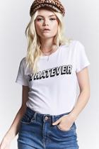 Forever21 Whatever Graphic Tee