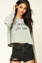 Forever21 Women's  Can You Graphic Sweatshirt
