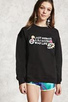 Forever21 Last Night Graphic Sweatshirt