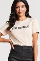 Forever21 Stay Humble Graphic Tee