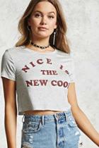 Forever21 Nice Is The New Cool Crop Top