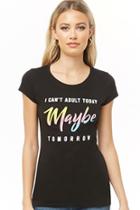 Forever21 I Cant Adult Graphic Tee